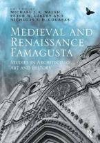 MEDIEVAL AND RENAISSANCE FAMAGUSTA : STUSIES IN ARCHITECTURE , ART AND HISTORY HC