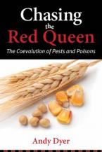 CHASING THE RED QUEEN : THE COEVOLUTION OF PESTS AND POISONS HC