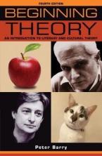 BEGINNING THEORY An Introduction to Literary and Cultural Theory: Fourth Edition Paperback