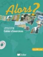 ALORS? 1 A1 CAHIER (+ CD)