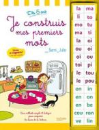 JE CONSTRUIS MES PREMIERS MOTS (+ MAGNETS) (AVEC SAMI ET JULIE)