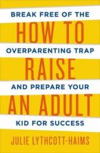 HOW TO RAISE AN ADULT Paperback