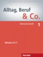 ALLTAG,BERUF & CO. 1 A1.1 WOERTERHEFT