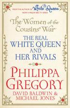 THE WOMEN OF THE COUSINS' WAR : THE REAL WHITE QUEEN AND HER RIVALS Paperback