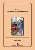 Hypatia: The Philosopher-martyr of the Religious State
