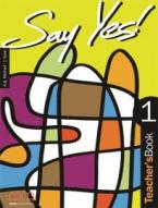 SAY YES 1 TEACHER'S BOOK 