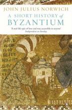 A SHORT HISTORY OF BYZANTIUM Paperback