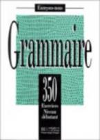 EXERCICES DE GRAMMAIRE, 350 DEBUTANT