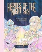 HEROES OF THE NIGHT SKY : THE GREEK MYTHS BEHIND THE CONSTELLATIONS Paperback