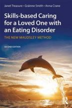 SKILLS-BASED LEARNING FOR A LOVED-ONE CARING WITH EATING DISORDER : THE NEW MAUDSLEY METHOD Paperback