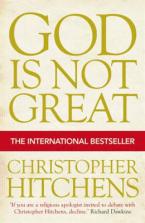 GOD IS NOT GREAT : HOW RELIGION POISONS EVERYTHING Paperback