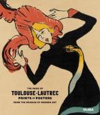 THE PARIS OF TOULOUSE - L'AUTREC : PRINTS AND POSTERS OF THE MUSEUM OF MODERN ART HC