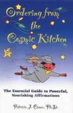 ORDERING FROM THE COSMIC KITCHEN : The Essential Guide to Powerful, Nourishing Affirmation Paperback