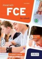 AHEAD WITH FCE FOR SCHOOLS B2 8 PRACTICE TESTS + SKILLS BUILDER PACK STUDENT'S BOOK
