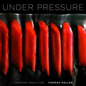 Under Pressure : Cooking Sous Vide