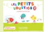 LES PETITS LOUSTICS 2 CAHIER (+ CD)