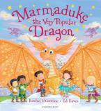 MARMADUKE AND THE VERY POPULAR DRAGON  Paperback