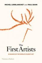 THE FIRST ARTISTS : IN SEARCH OF THE WOLRD'S OLDEST ART HC