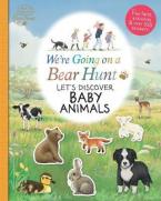 WE' RE GOING ON A BEAR HUNT : Let's Discover Baby Animals Paperback