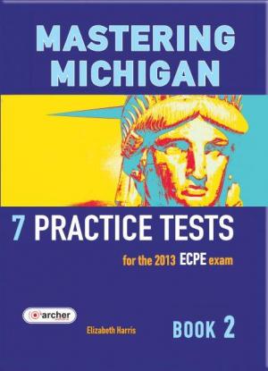 MASTERING MICHIGAN 2 ECPE PRACTICE TESTS 2013