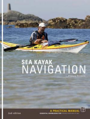 SEA KAYAK NAVIGATION: A PRACTICAL MANUAL 2ND ED Paperback