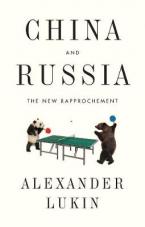 CHINA & RUSSIA THE NEW REAPPROACHMENT