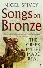 SONGS ON BRONZE: GREEK MYTHS Paperback B FORMAT