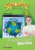 SPARK 2 TEACHER'S BOOK  PRESENTATION SKILLS