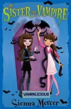 MY SISTER THE VAMPIRE 4: VAMPALICIOUS! Paperback A FORMAT