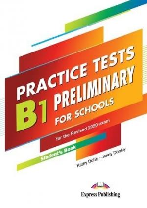 B1 PRELIMINARY FOR SCHOOLS FOR THE REVISED 2020 EXAM PRACTICE TESTS SB (+ DIGIBOOKS APP)