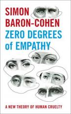 ZERO DEGREES OF EMPATHY (A NEW THEORY OF HUMAN CRUELTY) - SPECIAL OFFER HC COFFEE TABLE BK.