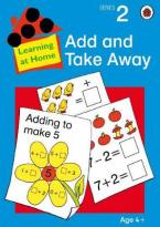 LEARNING AT HOME 2: ADD AND TAKE AWAY Paperback