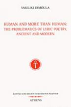 Human and More than Human: The Problematics of Lyric Poetry, Ancient and Modern