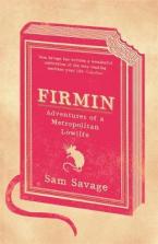 FIRMIN: ADVENTURES OF A METROPOLITAN LOWLIFE Paperback