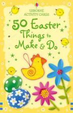 USBORNE ACTIVITY CARDS : 50 EASTER THINGS TO MAKE & DO