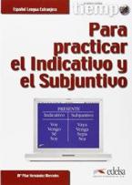 TIEMPO PARA PRACTICAR EL INDICATIVO Y EL SUBJUNTIVO ALUMNO (TIEMPO)