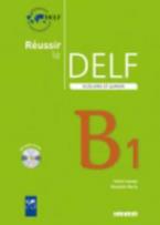 REUSSIR LE DELF SCOLAIRE ET JUNIOR B1 (+ CD) N/E