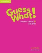 GUESS WHAT! 5 TEACHER'S BOOK  (+ DVD)