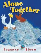 ALONE TOGETHER (GOOSE AND BEAR BOOKS)  HC