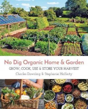 NO DIG ORGANIC HOME AND GARDEN  Paperback