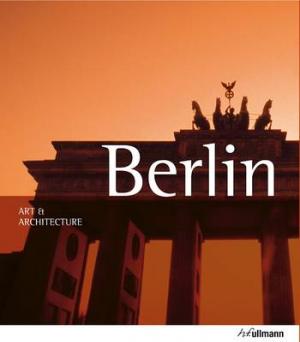 ART AND ARCHITECTURE : BERLIN Paperback