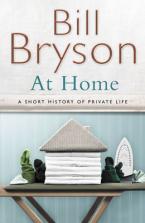 AT HOME A SHORT HISTORY OF PRIVATE LIFE HC COFFEE TABLE BK.