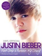 100% OFFICIAL JUSTIN BIEBER FIRST STEP 2 FOREVER: MY STORY Paperback