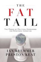 THE FAT TAIL THE POWER OF POLITICAL KNOWLEDGE FOR STRATEGIC INVESTING - SPECIAL OFFER Paperback C FORMAT