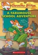 GERONIMO STILTON #38: A FABUMOUSE SCHOOL ADVENTURE