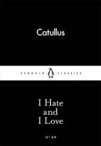 LITTLE BLACK CLASSICS : I HATE AND I LOVE Paperback