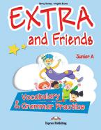 EXTRA & FRIENDS JUNIOR A VOCABULARY & GRAMMAR PRACTICE