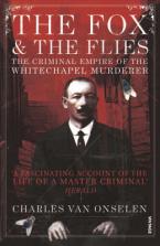 THE FOX AND THE FLIES THE CRIMINAL EMPIRE OF THE WHITECHAPEL MURDERER Paperback B FORMAT