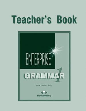 ENTERPRISE 1 GRAMMAR TEACHER'S BOOK 
