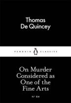 LITTLE BLACK CLASSICS : ON MURDER CONSIDERED AS ONE OF THE FINE ARTS Paperback